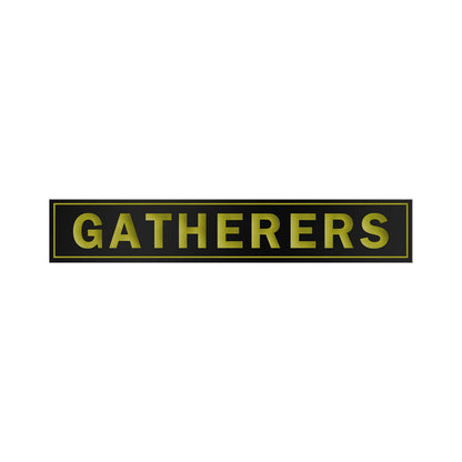 A black rectangular Gatherers sign features bold yellow capital letters, outlined with a thin yellow border, reminiscent of an enamel design, all set against a white background.